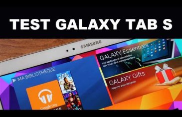 Test de la nouvelle tablette Samsung : Galaxy Tab S